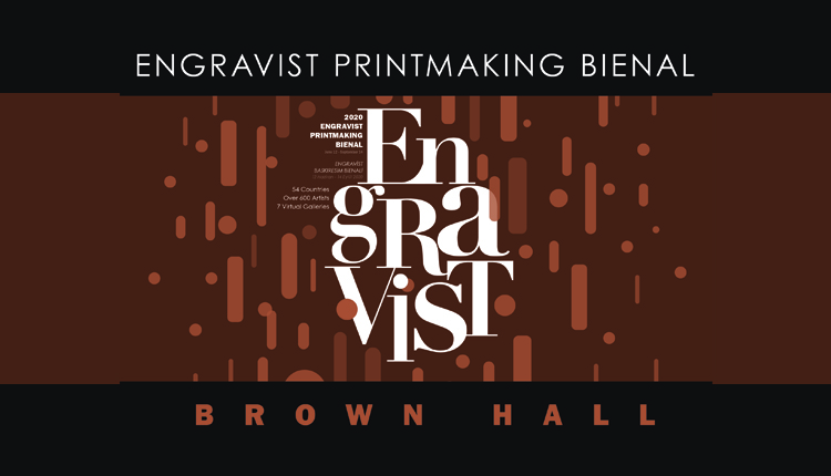 Brown Hall Video – International Virtual Engravist Printmaking Biennial